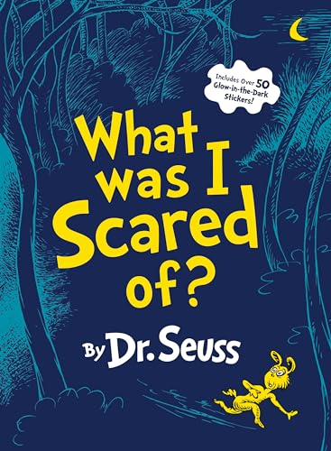 What Was I Scared Of?: A Glow-in-the-Dark Encounter (Classic Seuss)